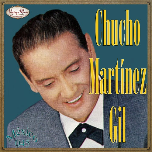 Chucho Martínez Gil (Colección México - #45)