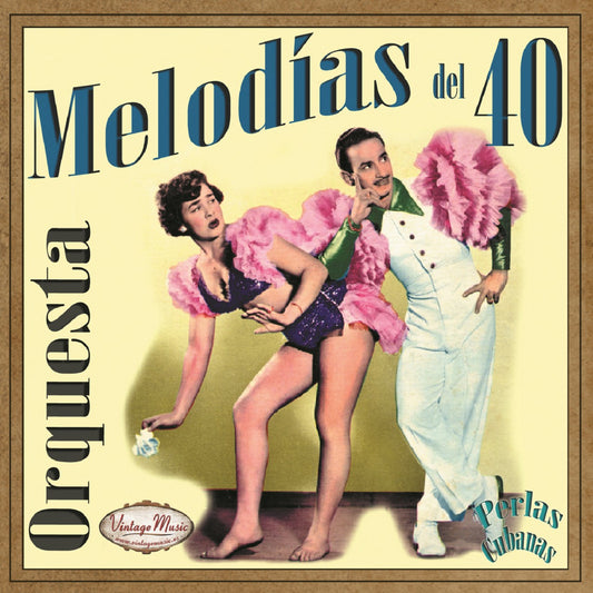 Orquesta Melodías del 40 (Colección Perlas Cubanas - #2)