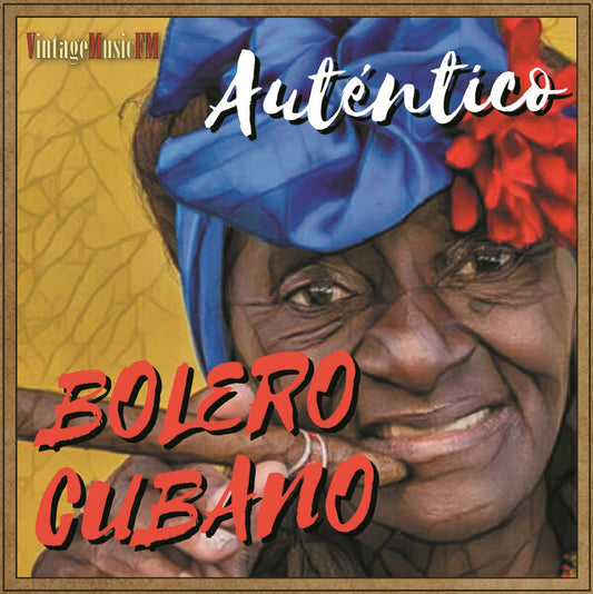 El Auténtico Bolero Cubano (Colección Boleros)