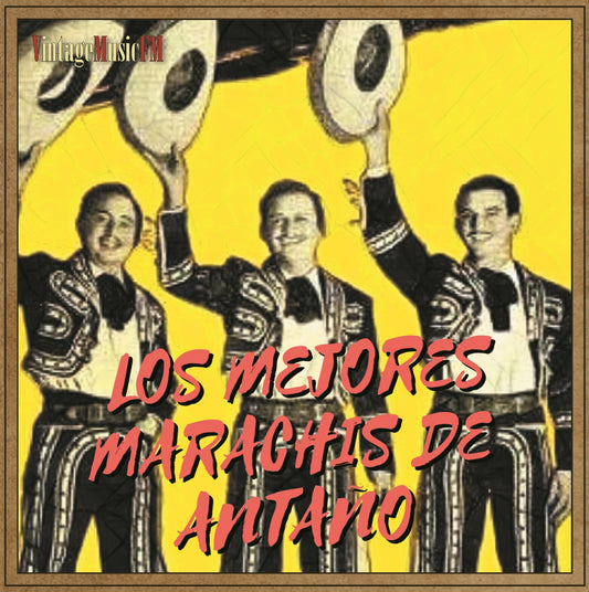 Los Mejores Mariachis de Antaño (Colección México)