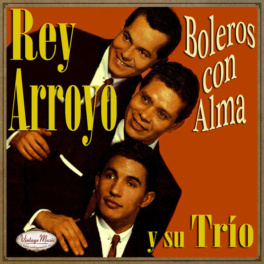 Rey Arroyo y su Trío (Colección iLatina)