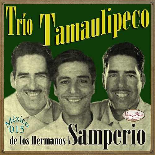 Trío Tamaulipeco de los Hermanos Samperio (Colección México - #15)