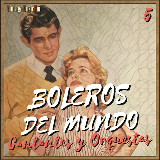 Boleros del Mundo 5 - Cantantes y Orquestas (Colección Boleros)