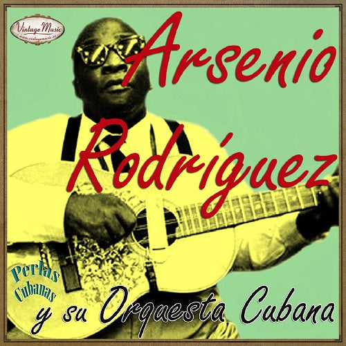 Arsenio Rodríguez (Colección Perlas Cubanas - #221)