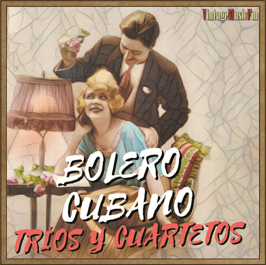 Bolero Cubano - Tríos y Cuartetos (Colección Perlas Cubanas)