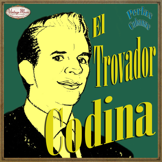 El Trovador Codina (Colección Perlas Cubanas - #82)