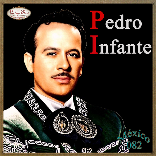 Pedro Infante (Colección México - #82)