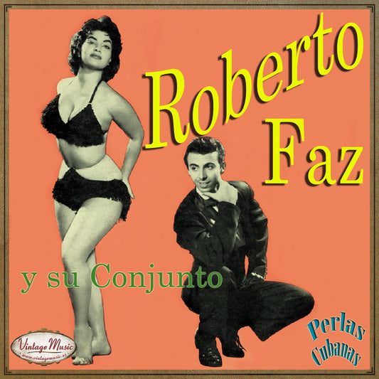 Roberto Faz y su Conjunto (Colección Perlas Cubanas - #23)