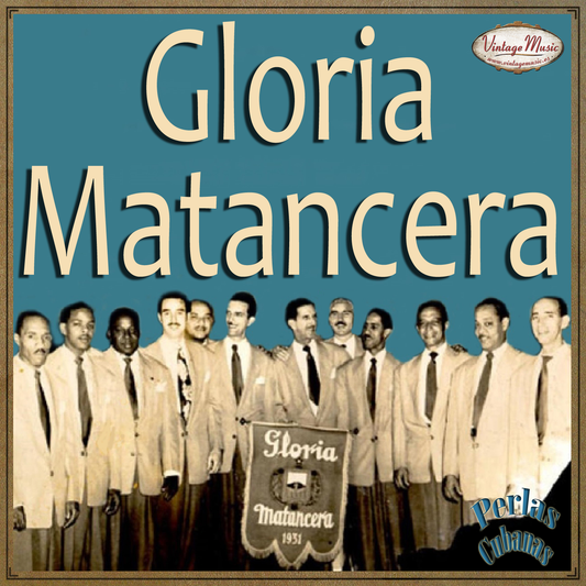 La Gloria Matancera (Colección Perlas Cubanas - #92)