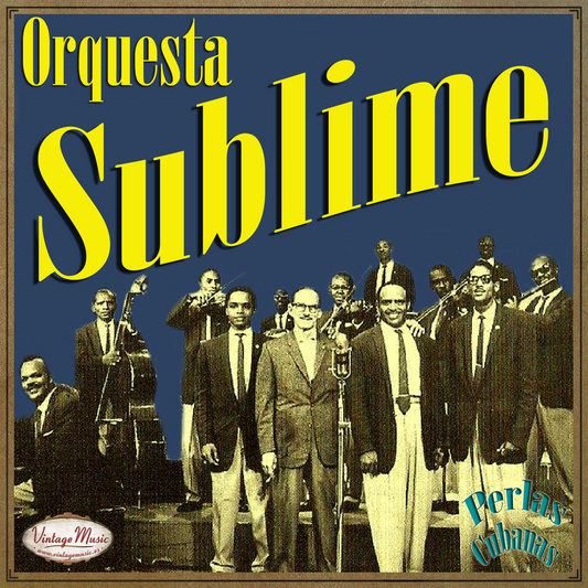 Orquesta Sublime (Colección Perlas Cubanas - #105)