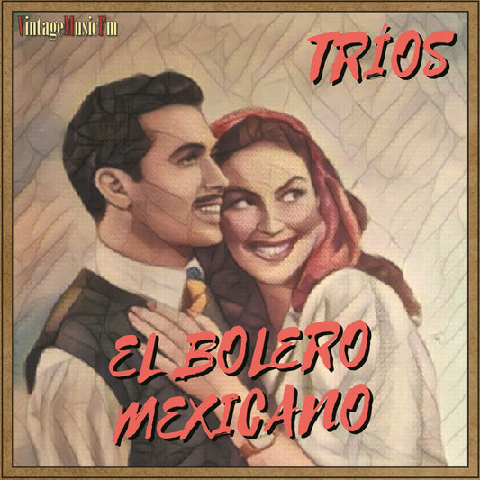 El Bolero Mexicano - Tríos (Colección Boleros)