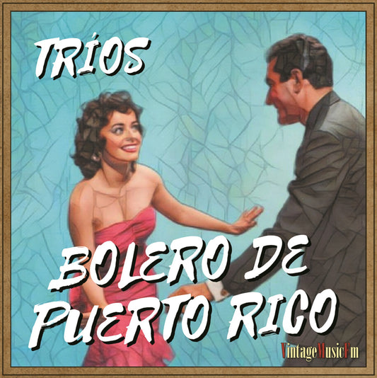 Boleros de Puerto Rico - Tríos (Colección Boleros)
